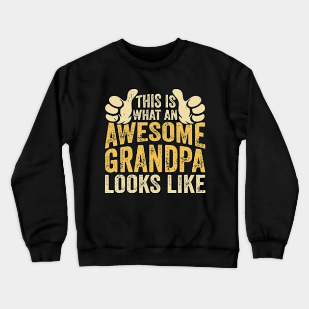 This is what an awesome grandpa looks like Crewneck Sweatshirt by Shrtitude